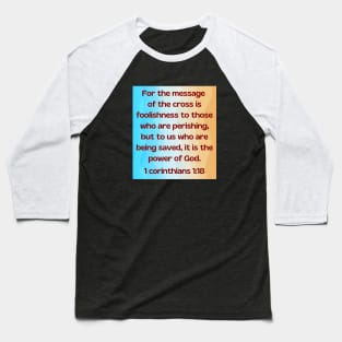 Bible Verse 1 Corinthians 1:18 | Christian Baseball T-Shirt